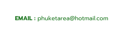 EMAIL phuketarea hotmail com